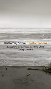 transformacje bartłomieja szmaja